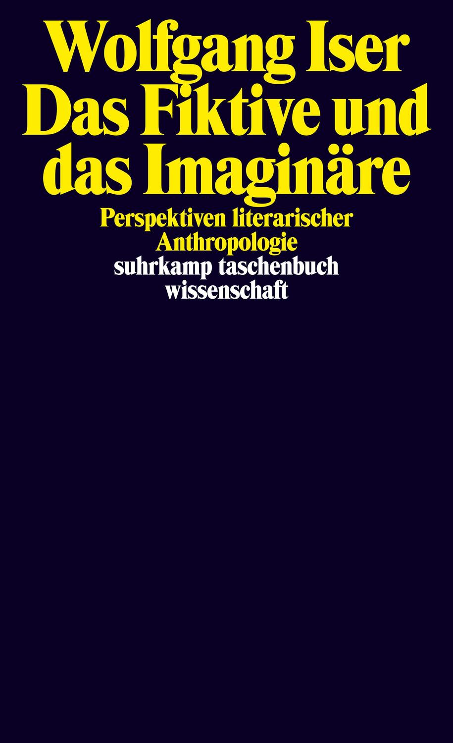 Das Fiktive und das Imaginäre - Iser, Wolfgang