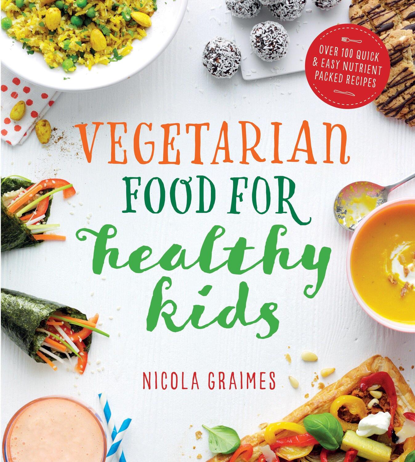 Cover: 9781848993068 | Vegetarian Food for Healthy Kids | Nicola Graimes | Taschenbuch | 2016
