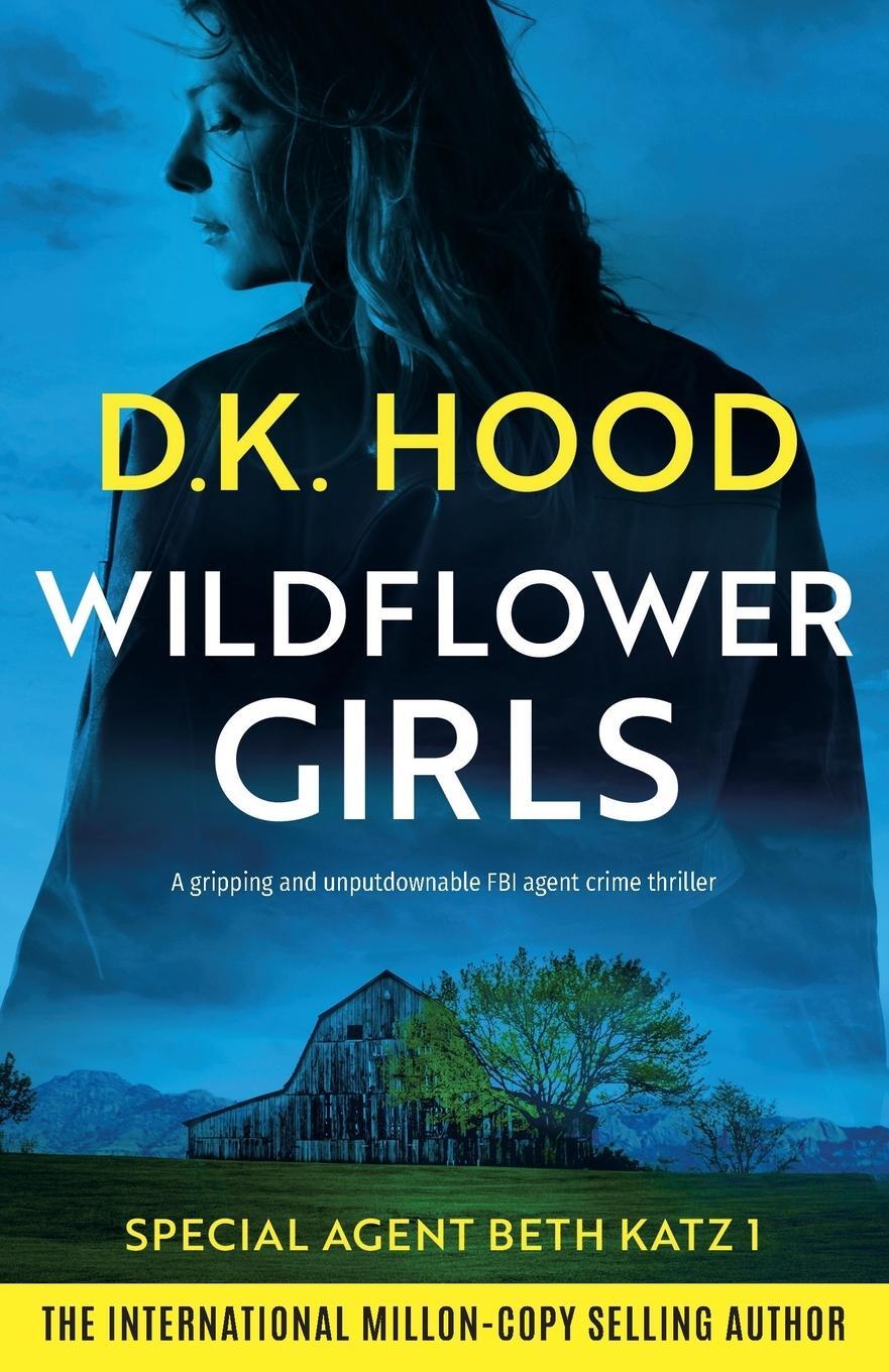 Cover: 9781835254929 | Wildflower Girls | D. K. Hood | Taschenbuch | Detective Beth Katz