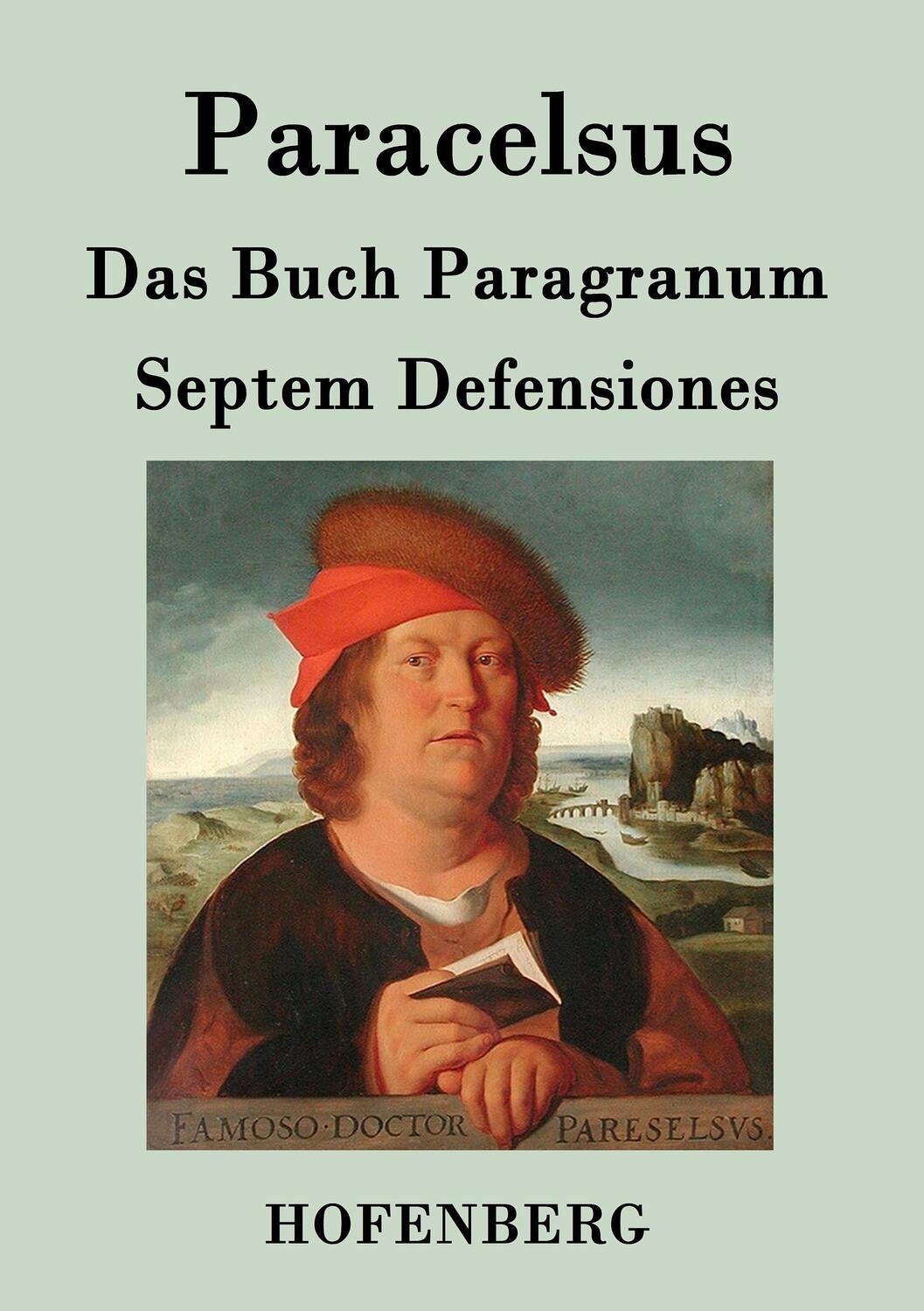 Cover: 9783843071253 | Das Buch Paragranum / Septem Defensiones | Paracelsus | Taschenbuch