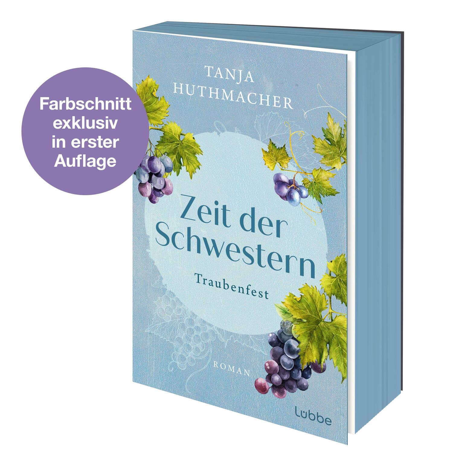 Bild: 9783404193219 | Zeit der Schwestern | Traubenfest. Roman | Tanja Huthmacher | Buch