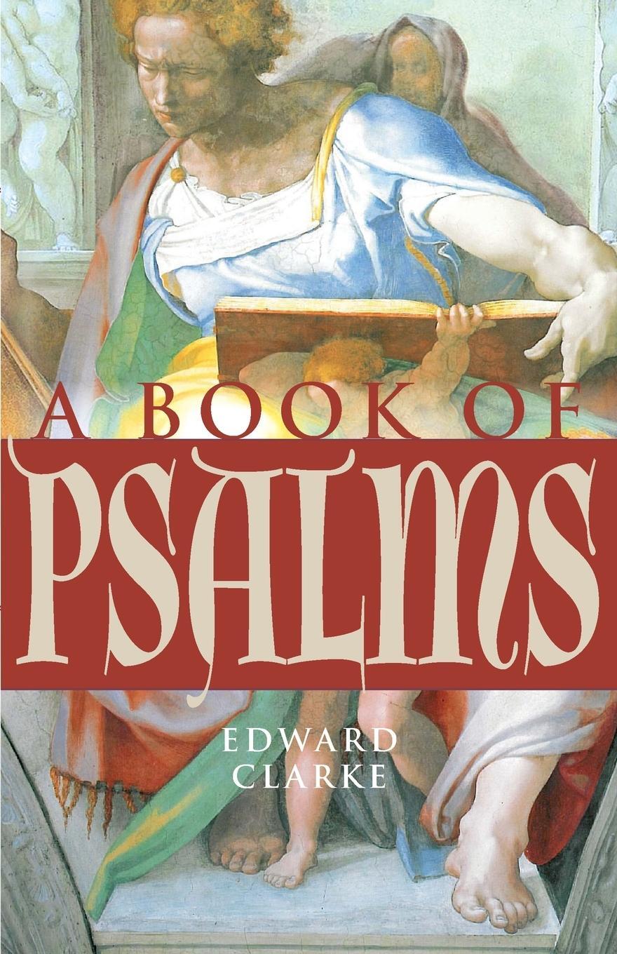 Cover: 9781640603578 | A Book of Psalms | Edward Clarke | Taschenbuch | Paperback | Englisch