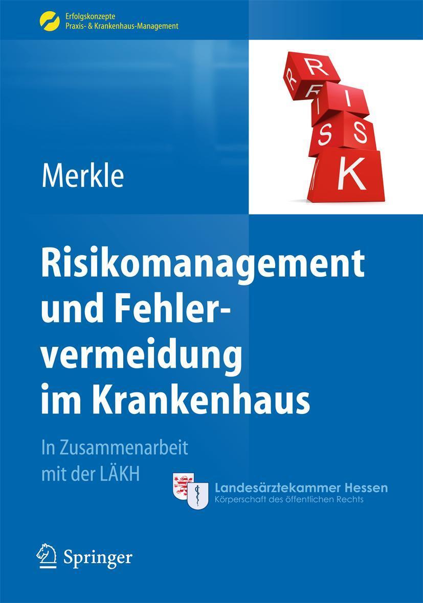 Cover: 9783642380440 | Risikomanagement und Fehlervermeidung im Krankenhaus | Walter Merkle