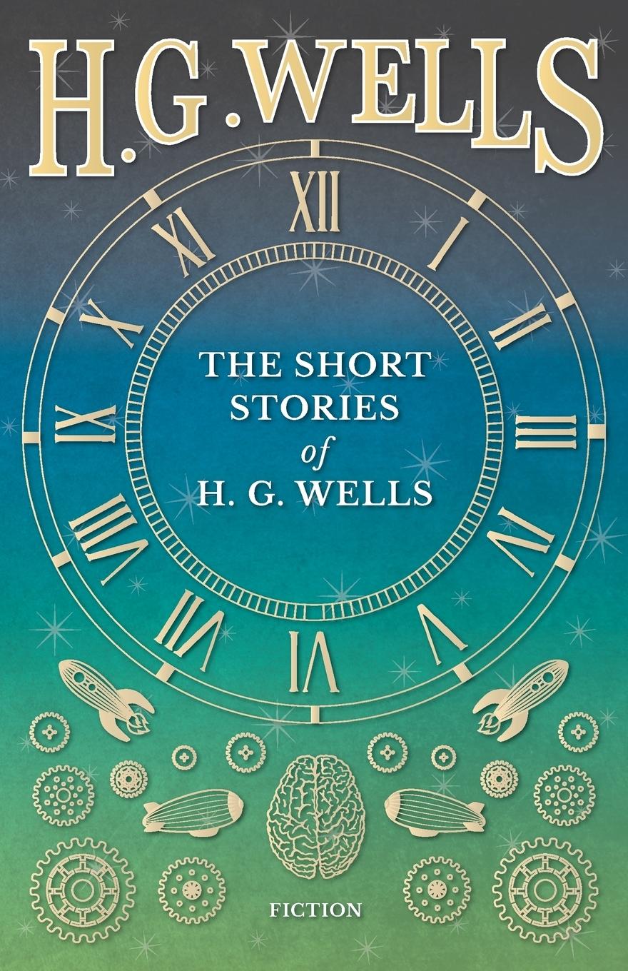 Cover: 9781473333536 | The Short Stories of H. G. Wells | H. G. Wells | Taschenbuch | 2016