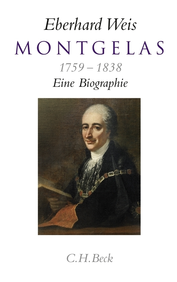 Cover: 9783406572876 | Montgelas 1759-1838 | Eberhard Weis | Buch | 2008 | Beck