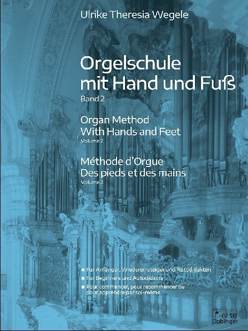 Cover: 9783902667717 | Orgelschule mit Hand und Fuß Band 2, 3 Teile | Ulrike Theresia Wegele