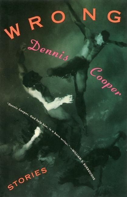 Cover: 9780802133670 | Wrong | Stories | Dennis Cooper | Taschenbuch | Englisch | 1994
