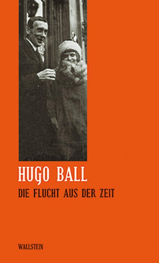 Cover: 9783892447443 | Die Flucht aus der Zeit | Hugo Ball | Buch | LEINEN | 728 S. | Deutsch