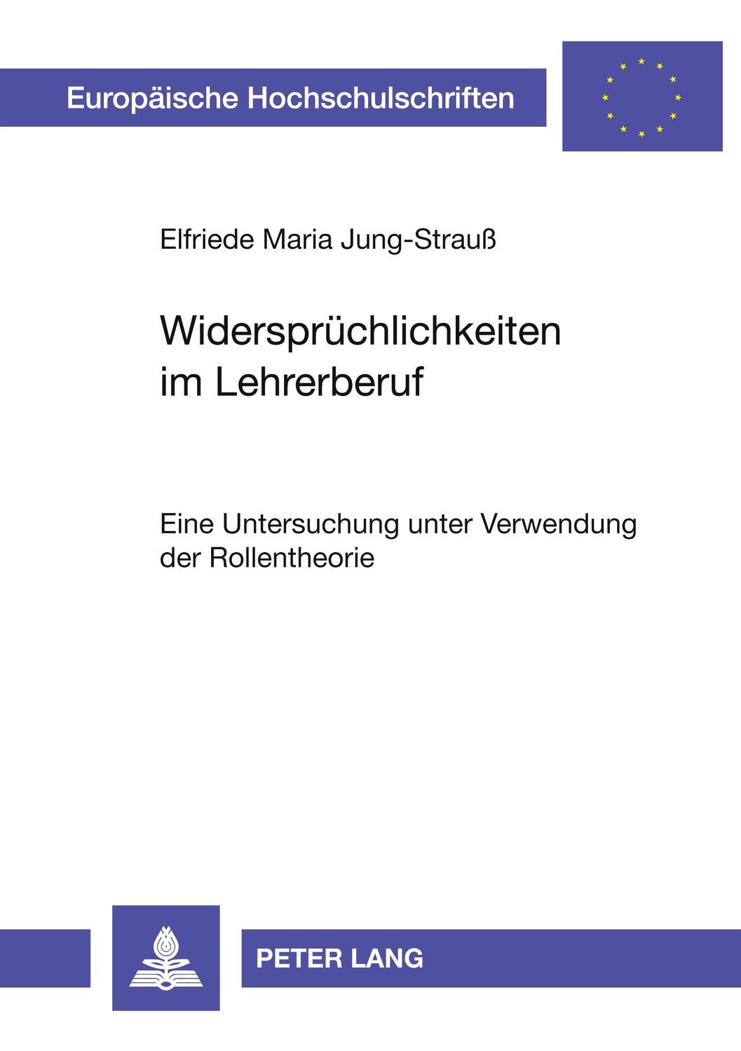 Cover: 9783631364765 | Widersprüchlichkeiten im Lehrerberuf | Elke Jung-Strauß | Taschenbuch