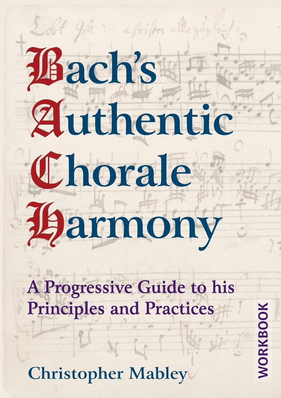 Cover: 9781910864258 | Bach's Authentic Chorale Harmony - Workbook | Christopher Mabley