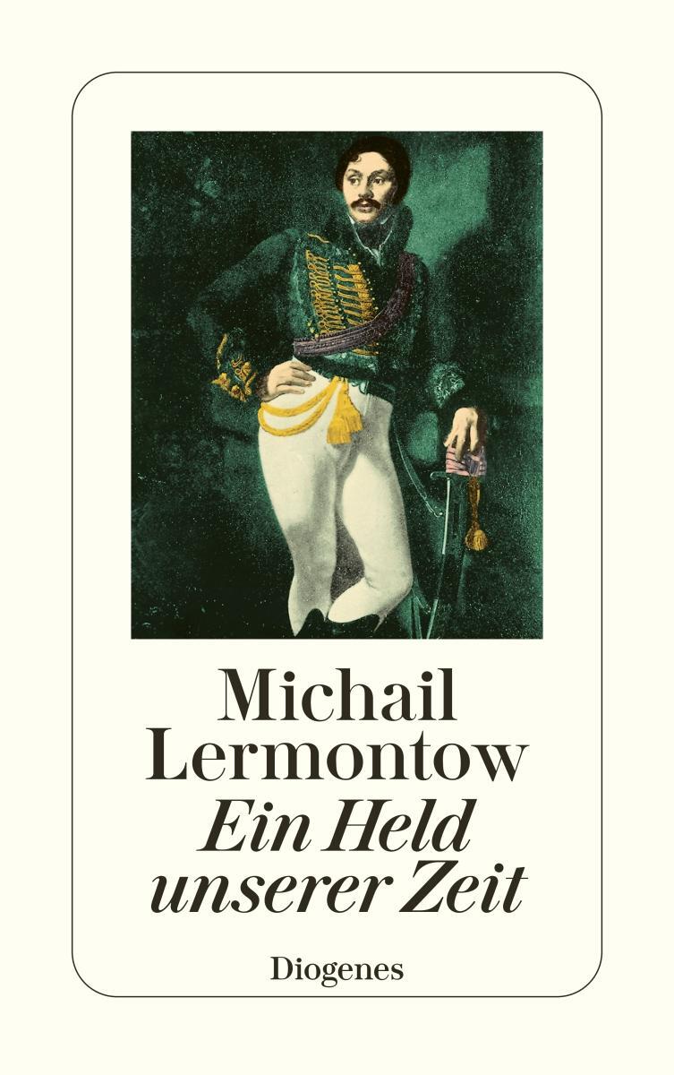 Cover: 9783257210064 | Ein Held unserer Zeit | Michail J. Lermontow | Taschenbuch | 186 S.
