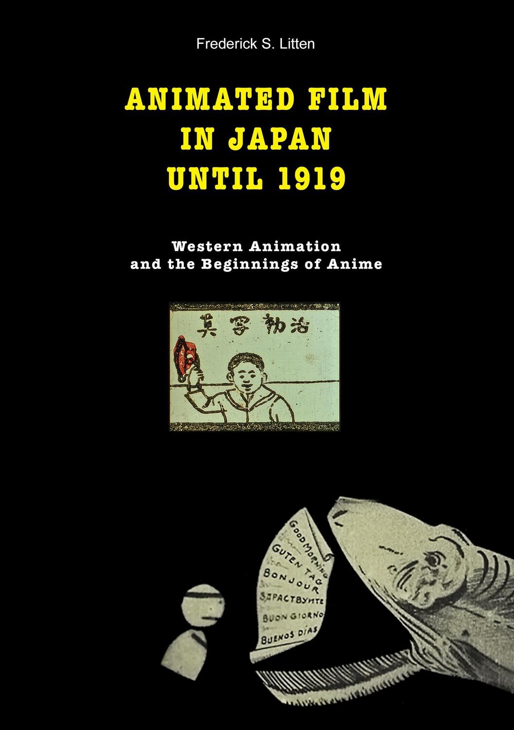 Cover: 9783744830522 | Animated film in Japan until 1919 | Frederick S. Litten | Taschenbuch