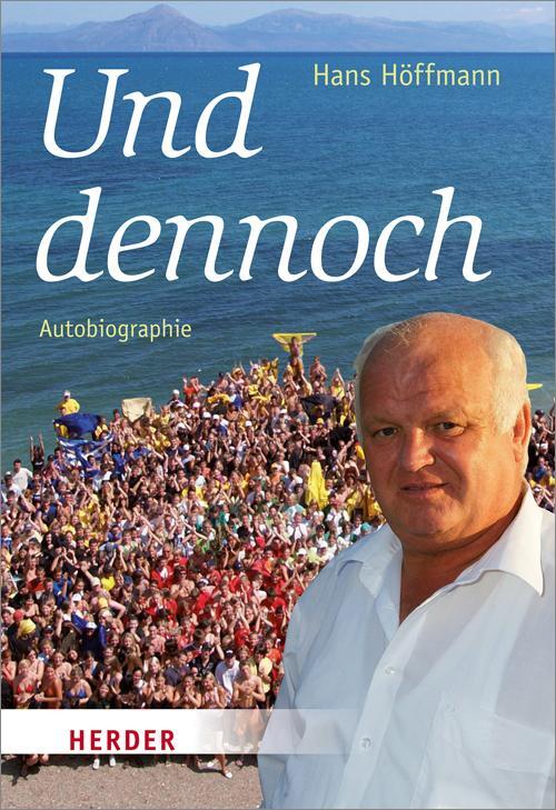 Cover: 9783451388071 | Und dennoch | Autobiographie | Hans Höffmann | Taschenbuch | Deutsch
