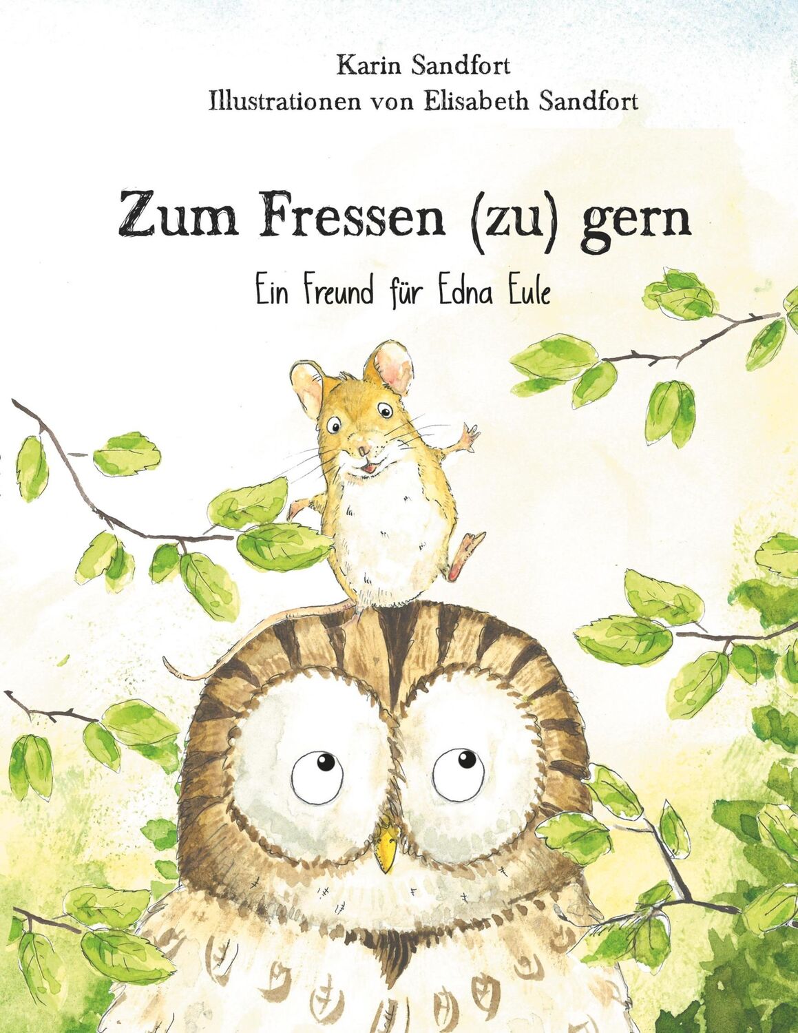 Cover: 9783746046983 | Zum Fressen (zu) gern | Ein Freund für Edna Eule | Sandfort (u. a.)