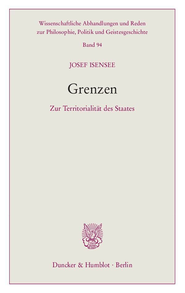 Cover: 9783428155545 | Grenzen. | Zur Territorialität des Staates. | Josef Isensee | Buch