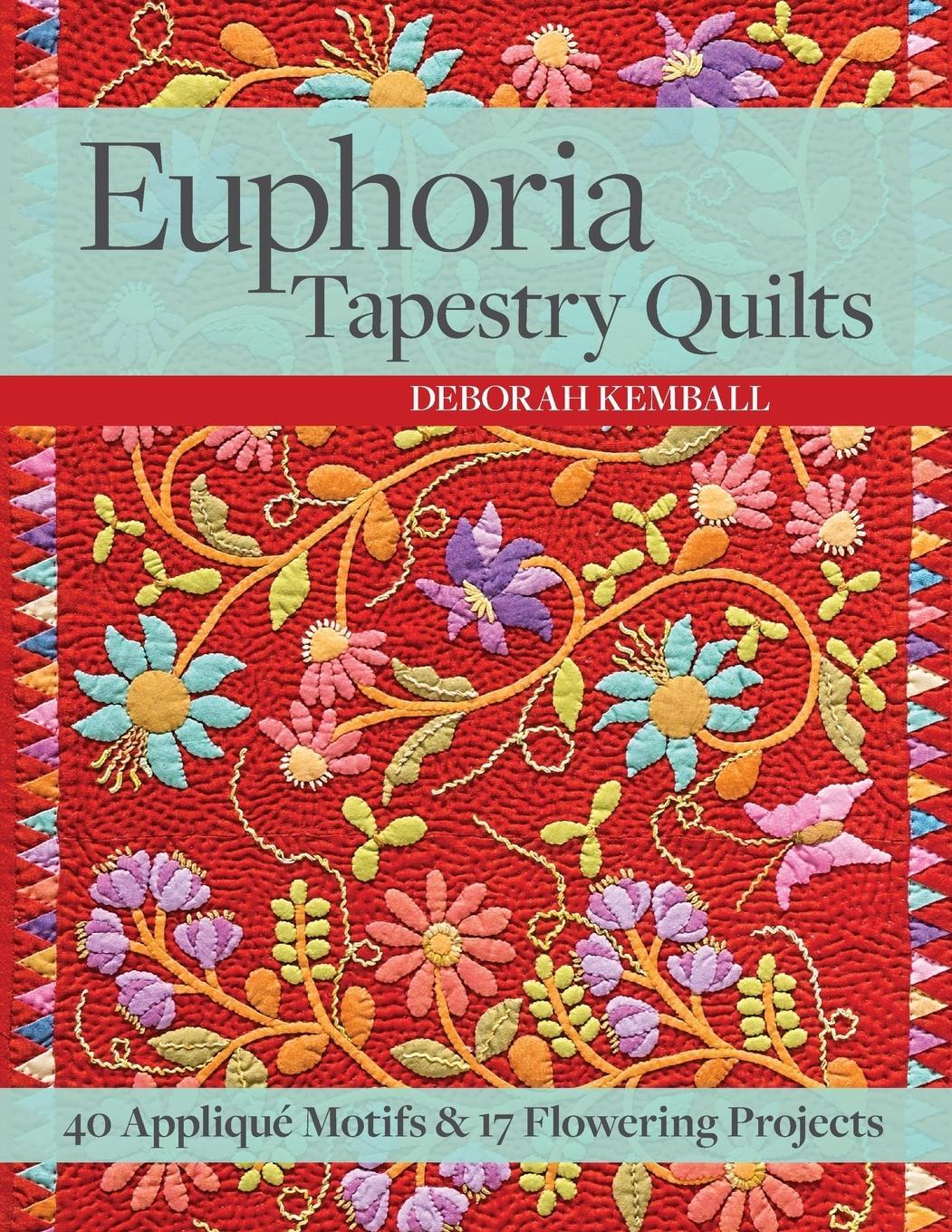 Cover: 9781617451560 | Euphoria Tapestry Quilts - Print-On-Demand-Edition | Deborah Kemball
