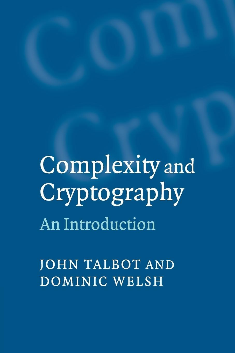 Cover: 9780521617710 | Complexity and Cryptography | John Talbot (u. a.) | Taschenbuch | 2018