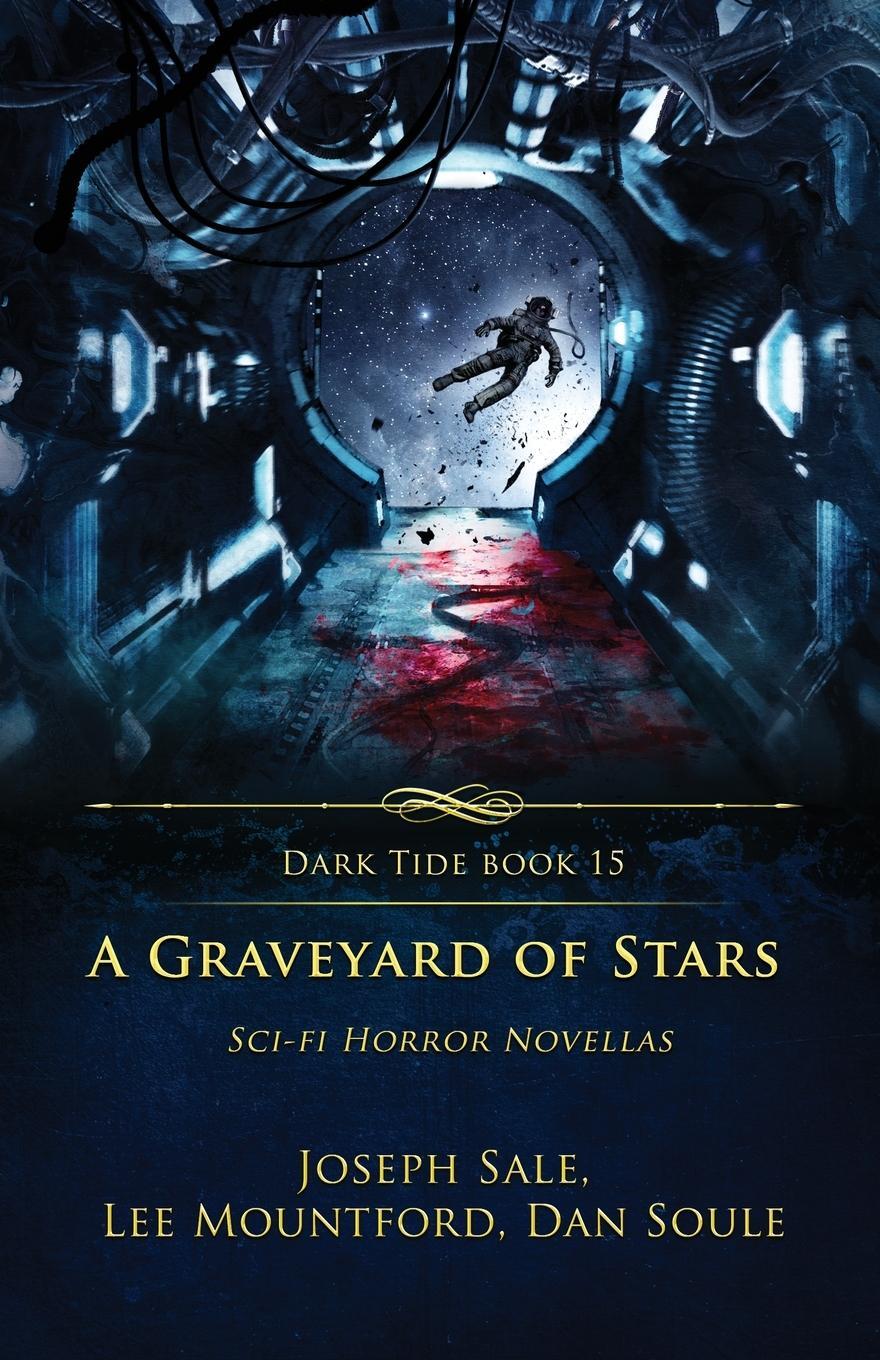 Cover: 9781957133942 | A Graveyard of Stars | Sci-fi Horror Novellas | Lee Mountford (u. a.)