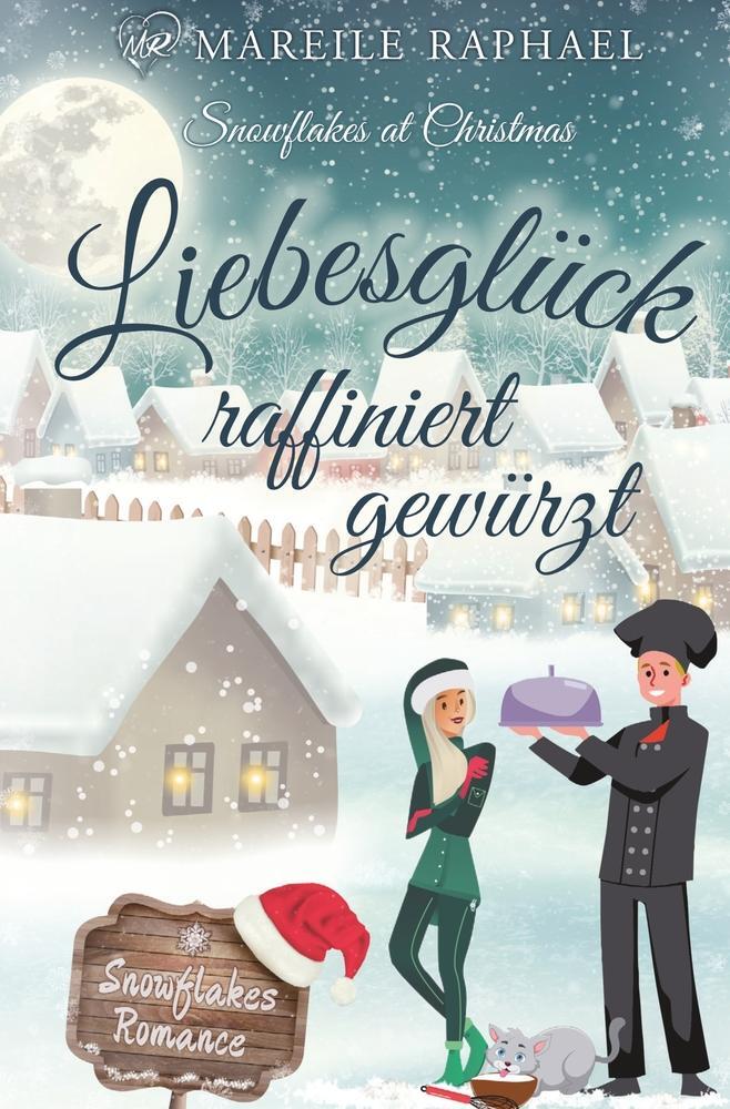 Cover: 9783757962296 | Liebesglück raffiniert gewürzt | Snowflakes at Christmas | Raphael