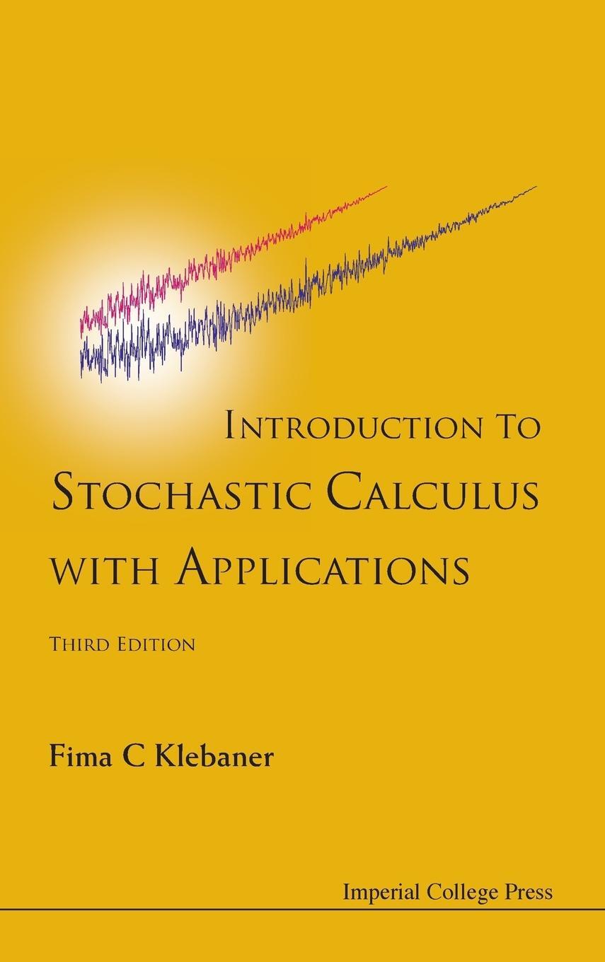 Cover: 9781848168312 | Introduction to Stochastic Calculus with Applications | Klebaner