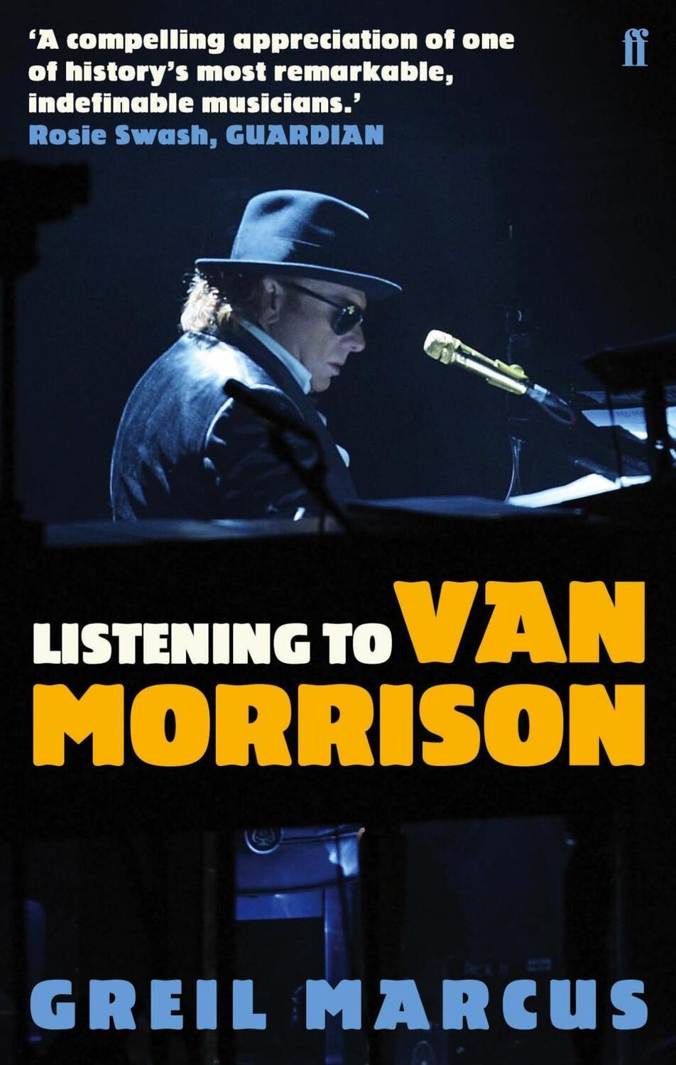 Cover: 9780571254460 | Listening to Van Morrison | Greil Marcus | Taschenbuch | Englisch