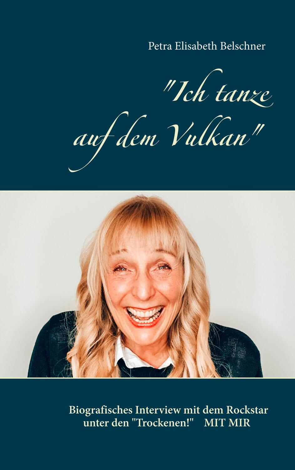 Cover: 9783732297740 | "Ich tanze auf dem Vulkan" | Petra Belschner | Taschenbuch | Paperback