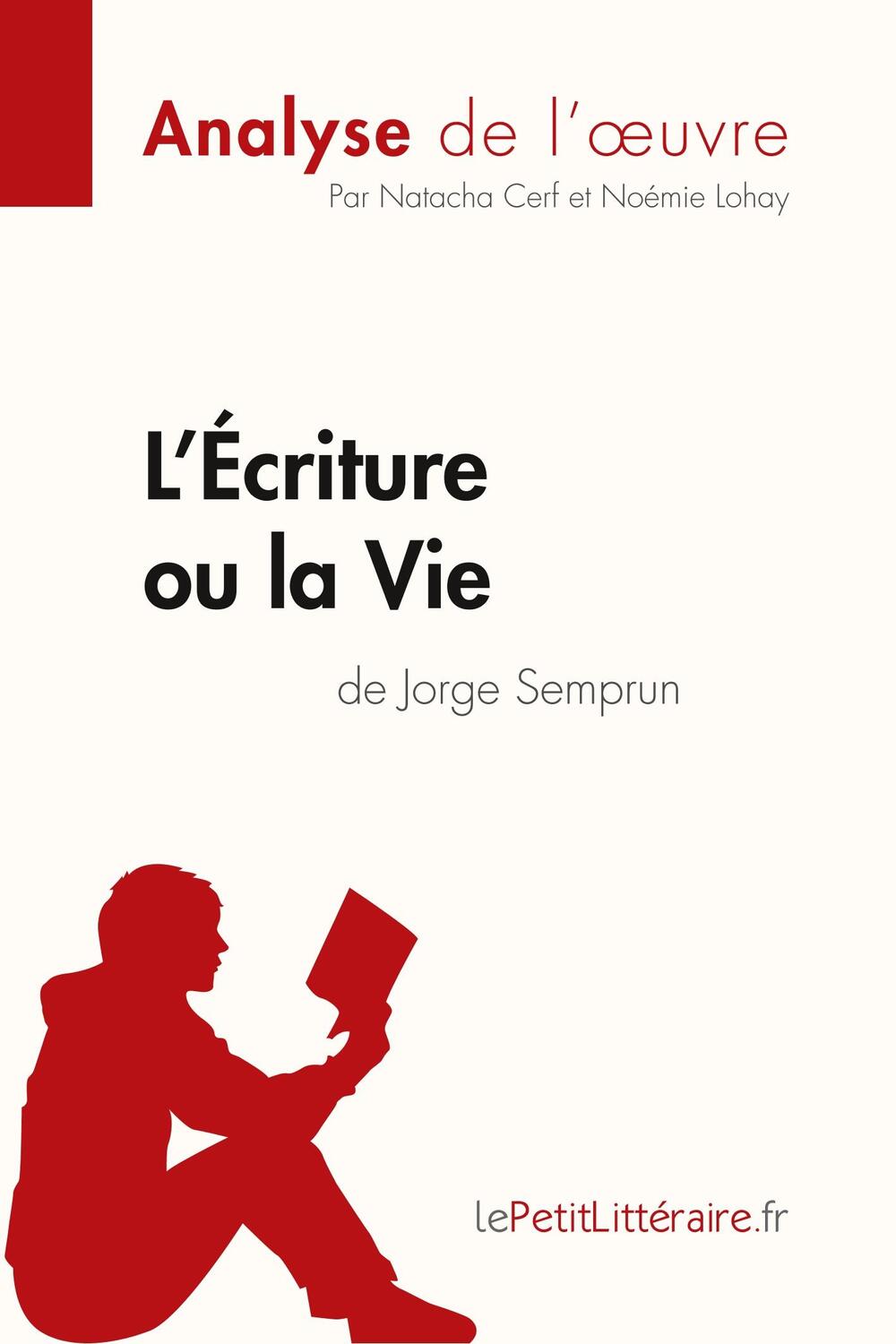 Cover: 9782808004572 | L'Écriture ou la Vie de Jorge Semprun (Analyse de l'oeuvre) | Buch