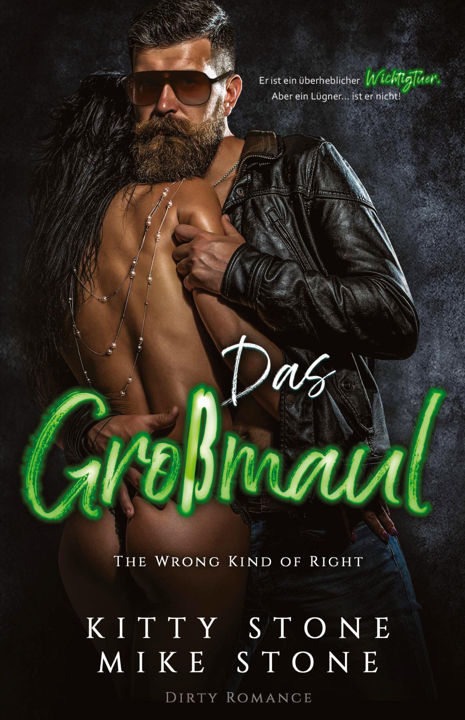 Cover: 9783384320674 | The Wrong kind of Right - Das Großmaul | Dirty Romance | Stone (u. a.)