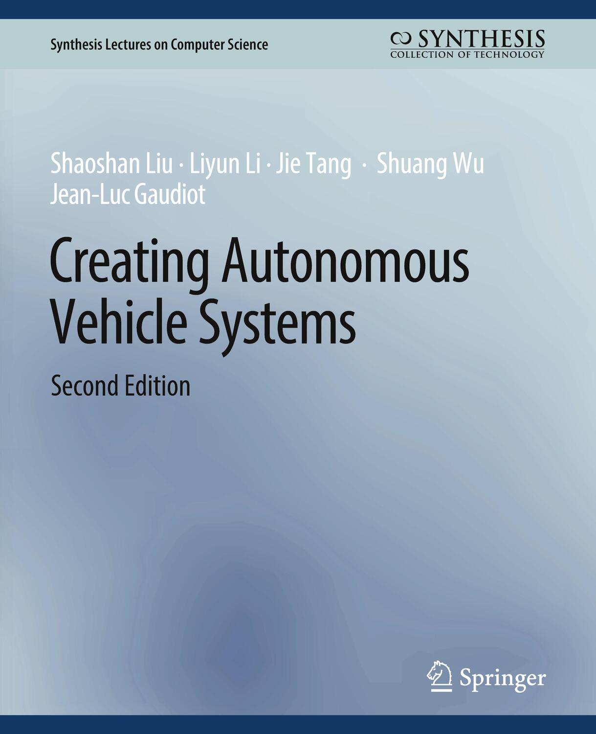 Cover: 9783031006777 | Creating Autonomous Vehicle Systems, Second Edition | Liu (u. a.)