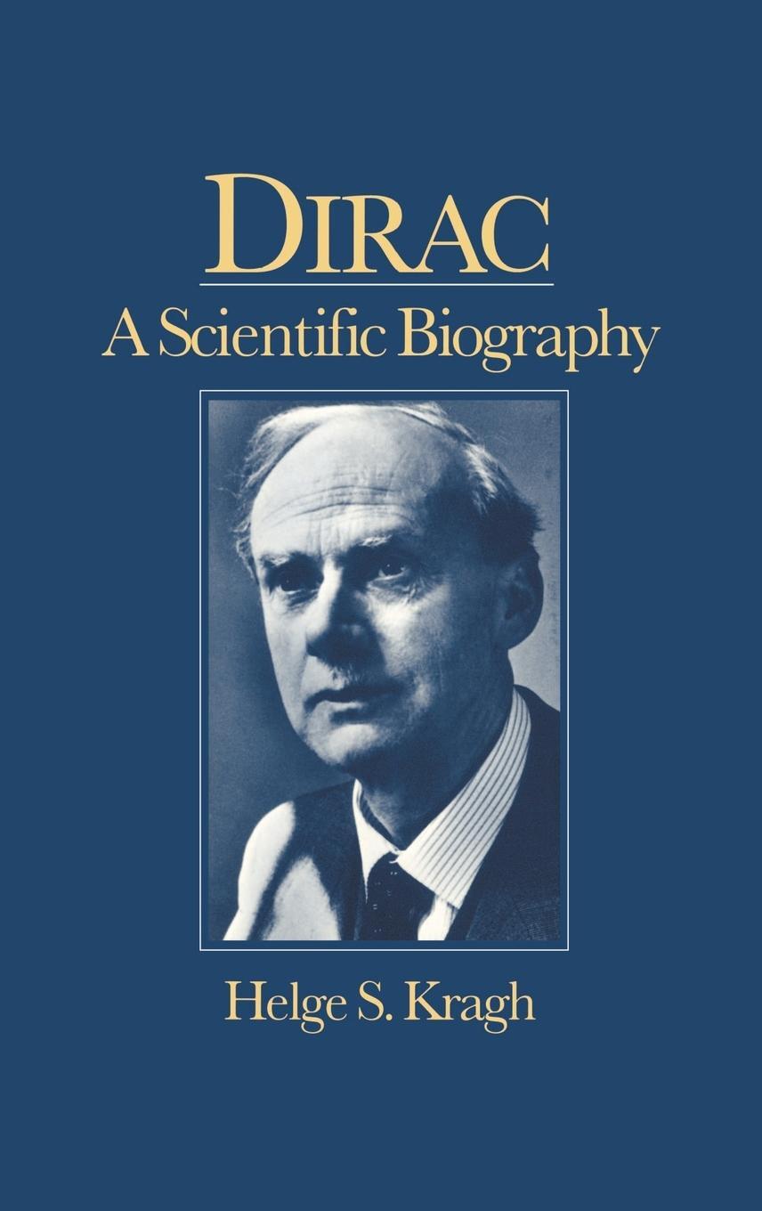 Cover: 9780521380898 | Dirac | A Scientific Biography | Helge S. Kragh | Buch | Englisch