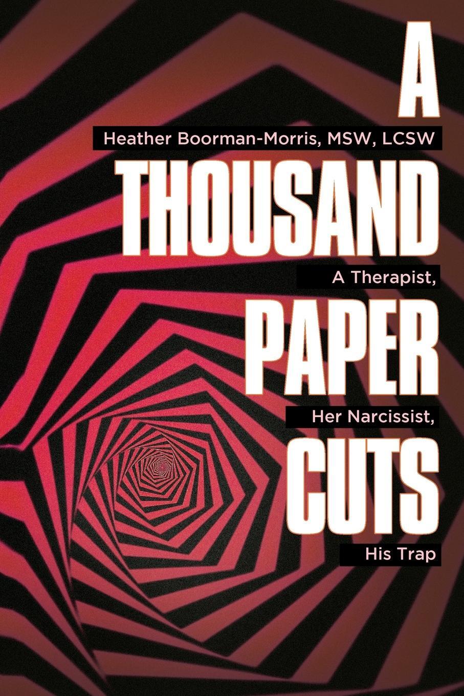 Cover: 9781956450958 | A Thousand Paper Cuts | A Therapist, Her Narcissist, His Trap | Buch