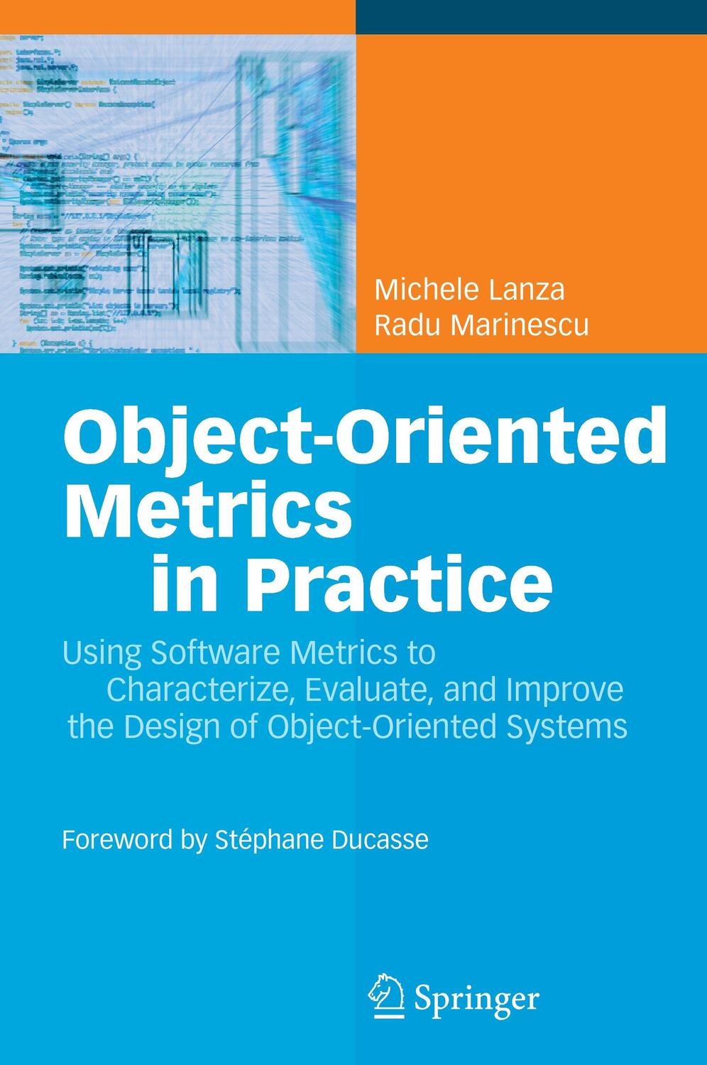 Cover: 9783540244295 | Object-Oriented Metrics in Practice | Michele Lanza (u. a.) | Buch