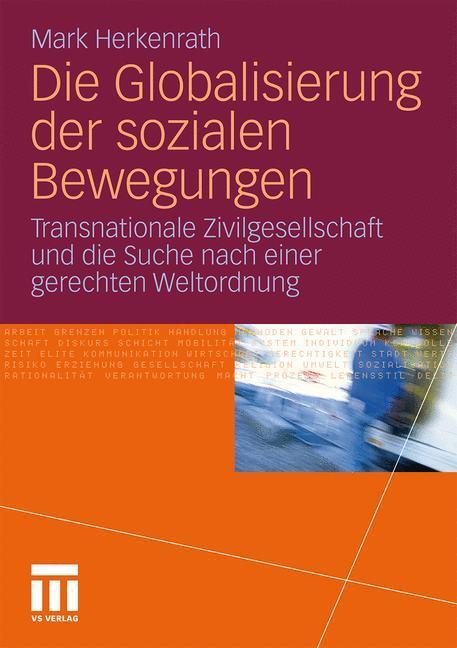 Cover: 9783531177977 | Die Globalisierung der sozialen Bewegungen | Mark Herkenrath | Buch