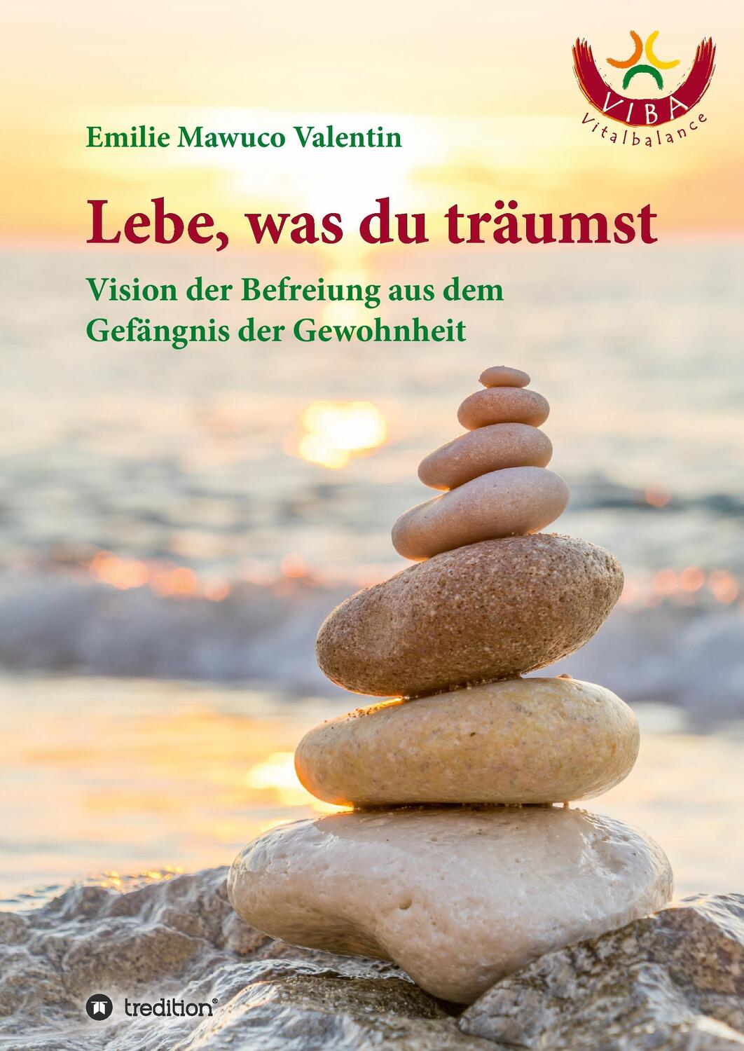 Cover: 9783734563058 | Lebe, was du träumst | Emilie Mawuco Valentin | Taschenbuch | Deutsch