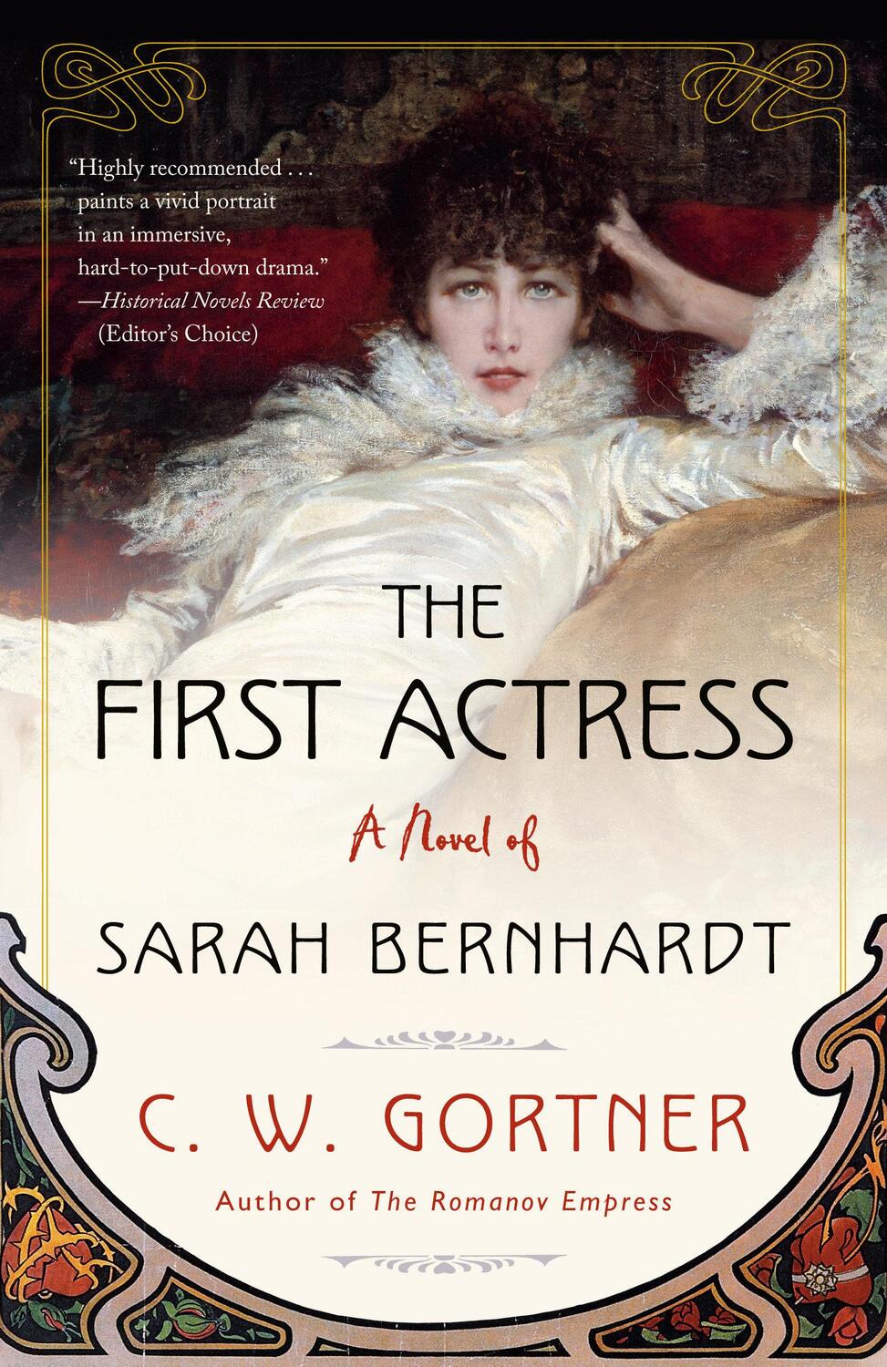 Cover: 9780525620914 | The First Actress | A Novel of Sarah Bernhardt | C. W. Gortner | Buch