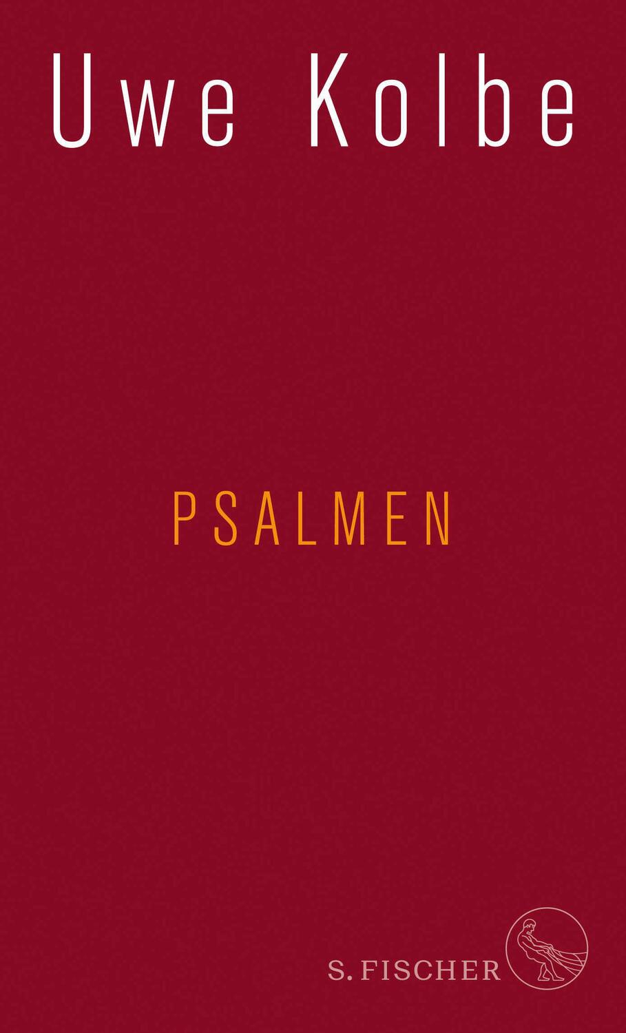 Cover: 9783100014580 | Psalmen | Uwe Kolbe | Buch | 80 S. | Deutsch | 2017 | S. FISCHER