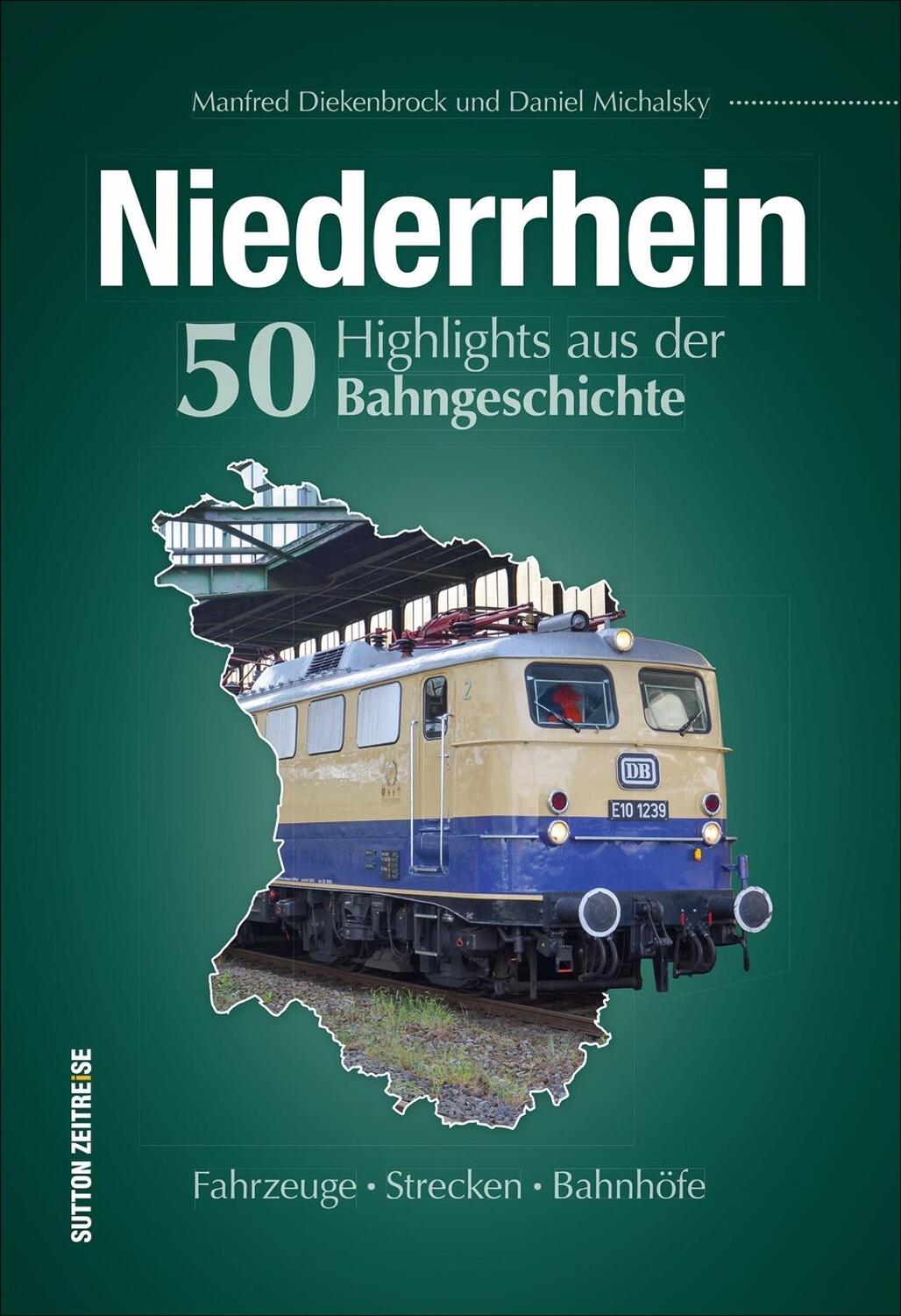 Cover: 9783963031724 | Niederrhein. 50 Highlights aus der Bahngeschichte | Michalsky (u. a.)