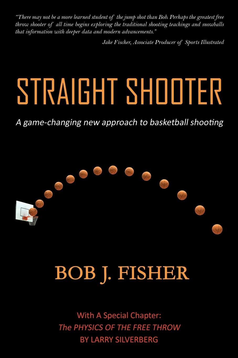 Cover: 9781945330827 | Straight Shooter | A game-changing new approach to basketball shooting