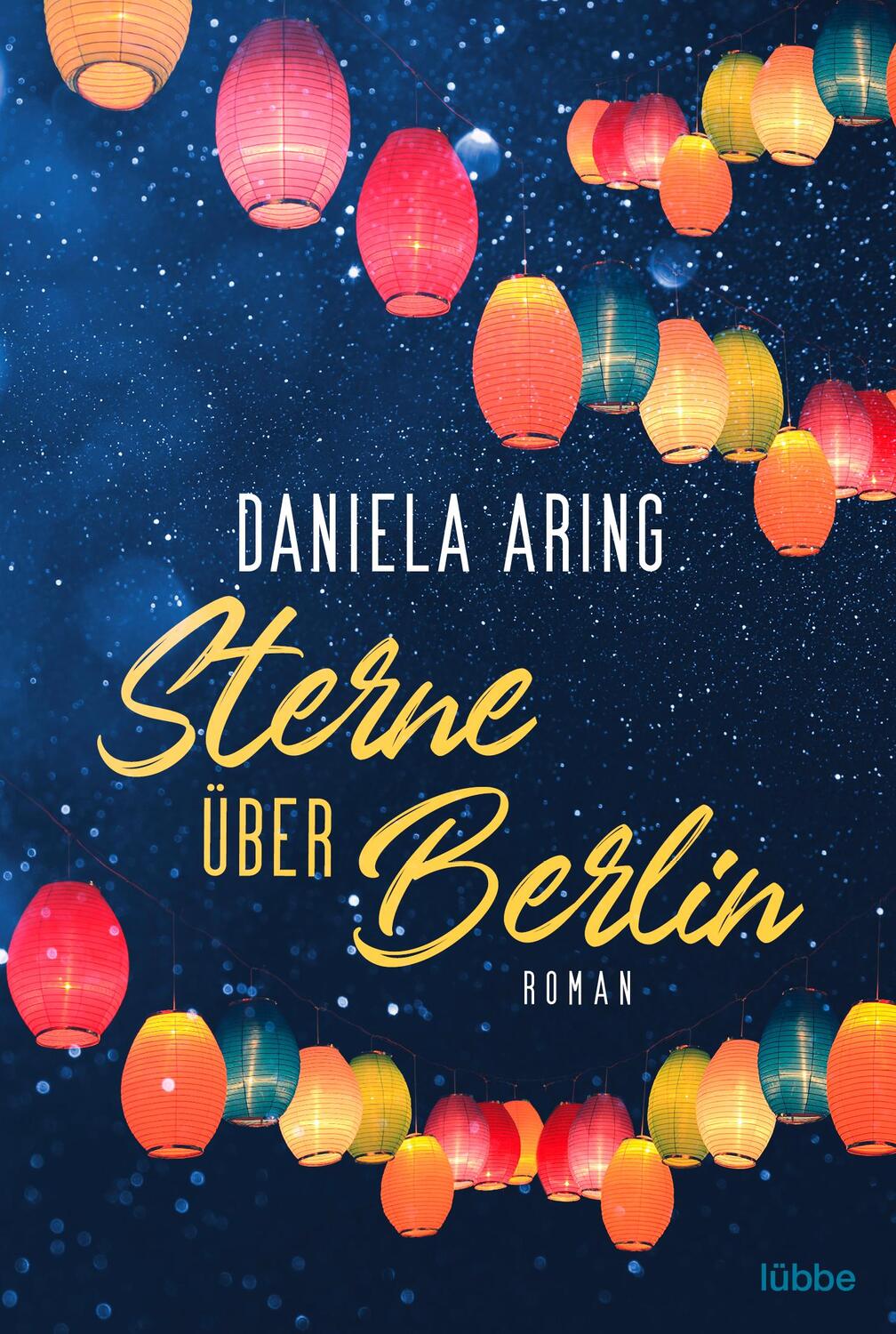 Cover: 9783404188697 | Sterne über Berlin | Roman | Daniela Aring | Taschenbuch | 496 S.