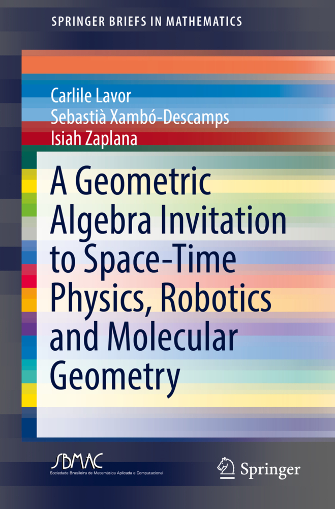 Cover: 9783319906645 | A Geometric Algebra Invitation to Space-Time Physics, Robotics and...