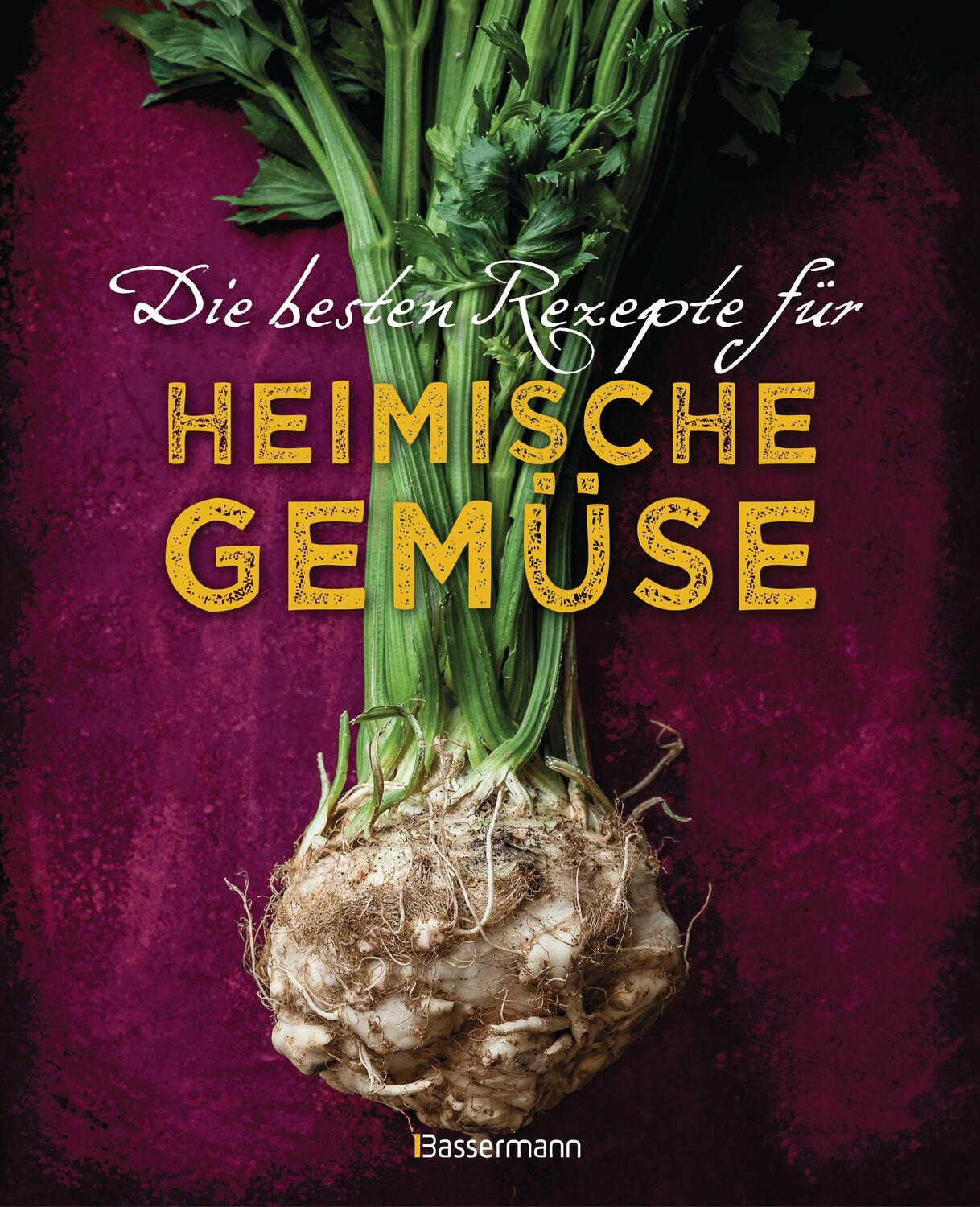Cover: 9783809442981 | Die besten Rezepte für heimische Gemüse. Mit Fleisch, Geflügel,...