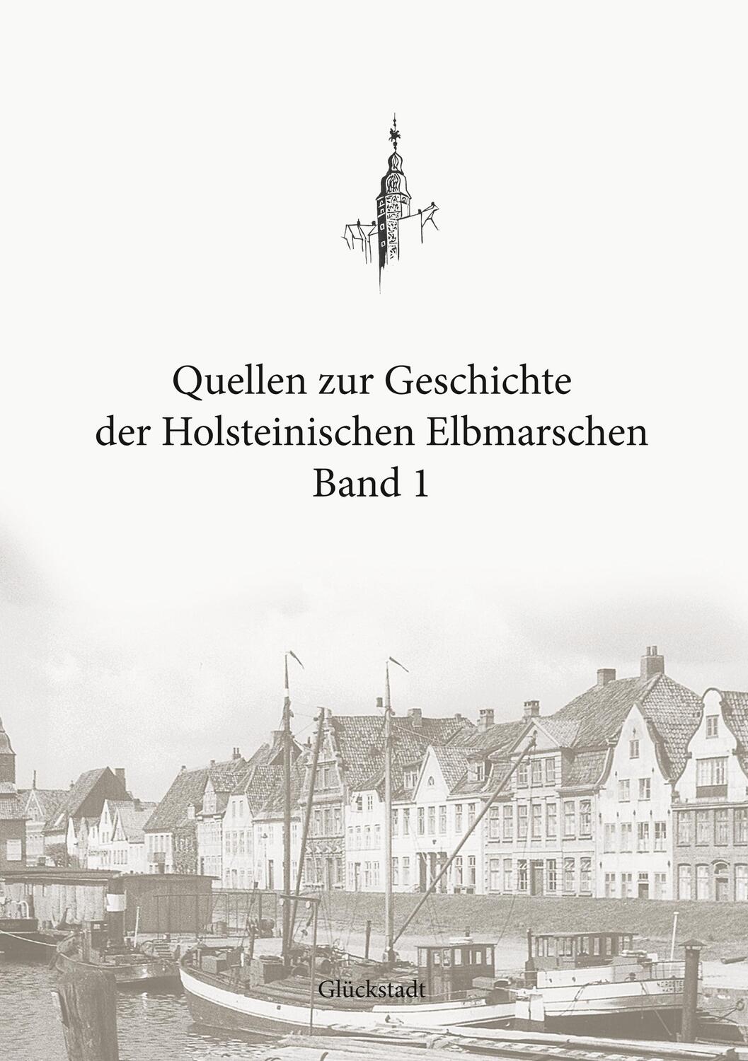 Cover: 9783748165392 | Quellen zur Geschichte der Holsteinischen Elbmarschen | Band 1 | Buch