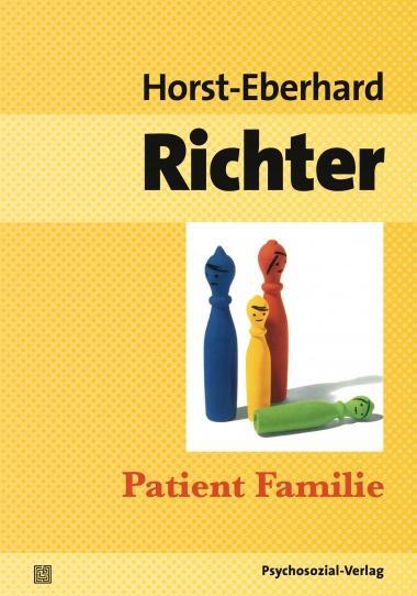 Cover: 9783837922134 | Patient Familie | Horst-Eberhard Richter | Taschenbuch | 247 S. | 2012