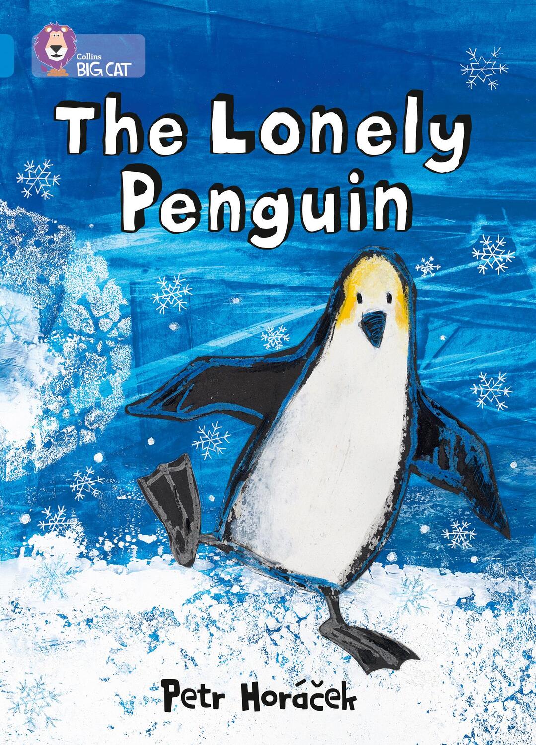 Cover: 9780007412969 | The Lonely Penguin | Band 04/Blue | Petr Horacek | Taschenbuch | 2011
