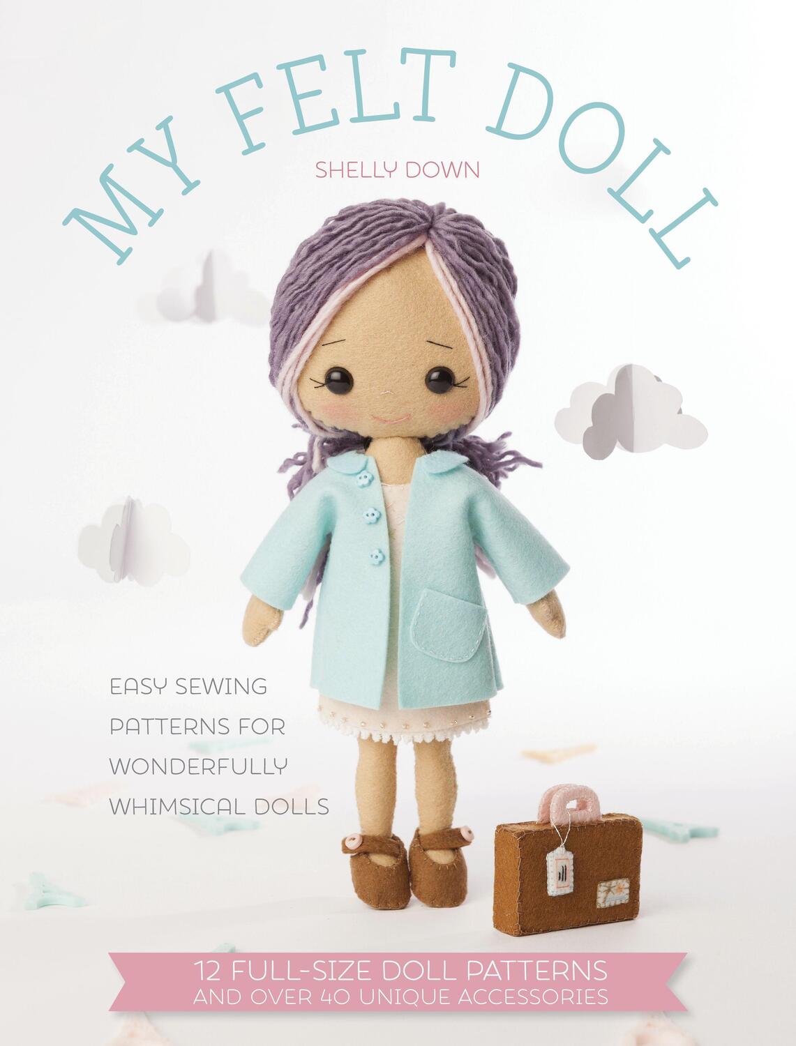 Cover: 9781446305768 | My Felt Doll | Easy sewing patterns for wonderfully whimsical dolls
