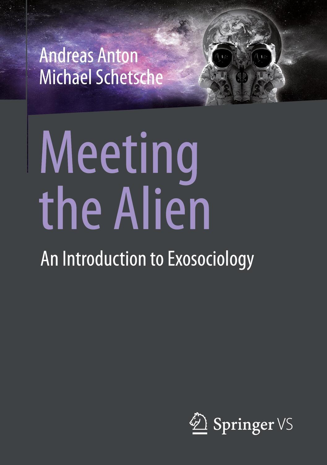 Cover: 9783658413163 | Meeting the Alien | An Introduction to Exosociology | Anton (u. a.)