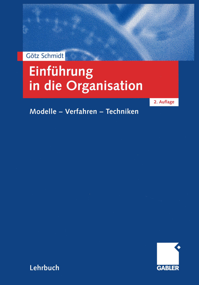 Cover: 9783409215046 | Einführung in die Organisation | Modelle, Verfahren, Techniken | Buch