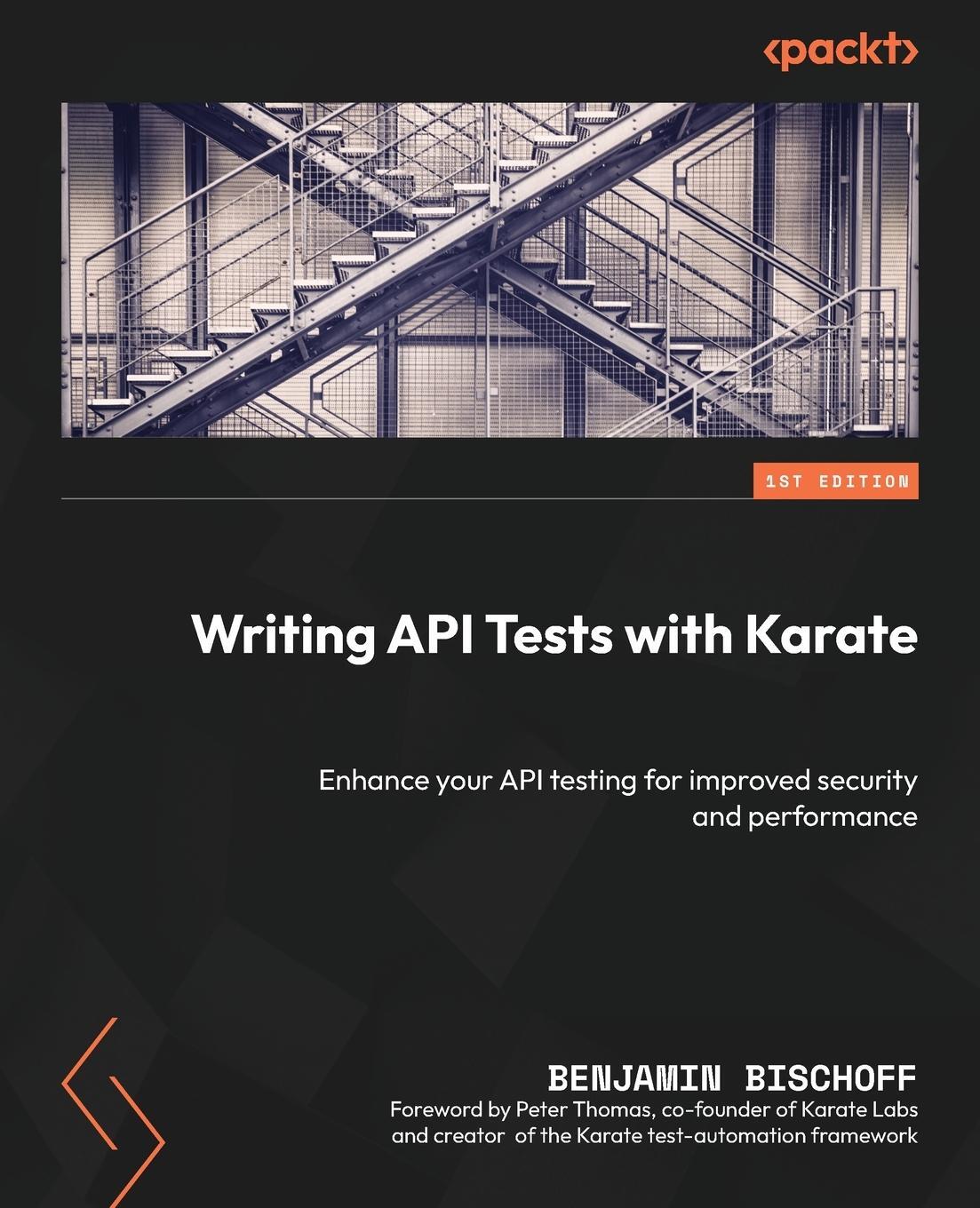 Cover: 9781837638260 | Writing API Tests with Karate | Benjamin Bischoff | Taschenbuch | 2023