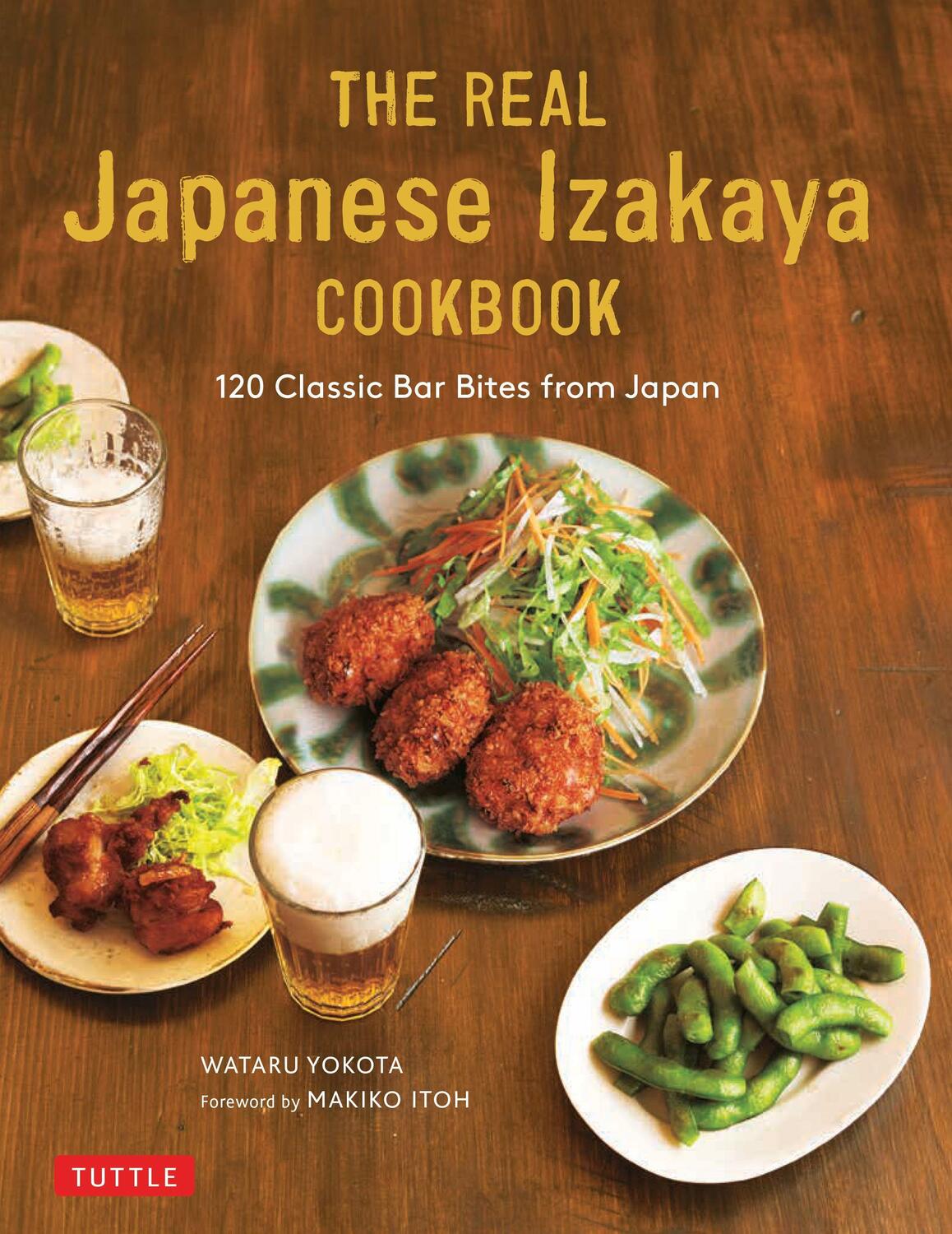 Cover: 9784805315286 | The Real Japanese Izakaya Cookbook: 120 Classic Bar Bites from Japan