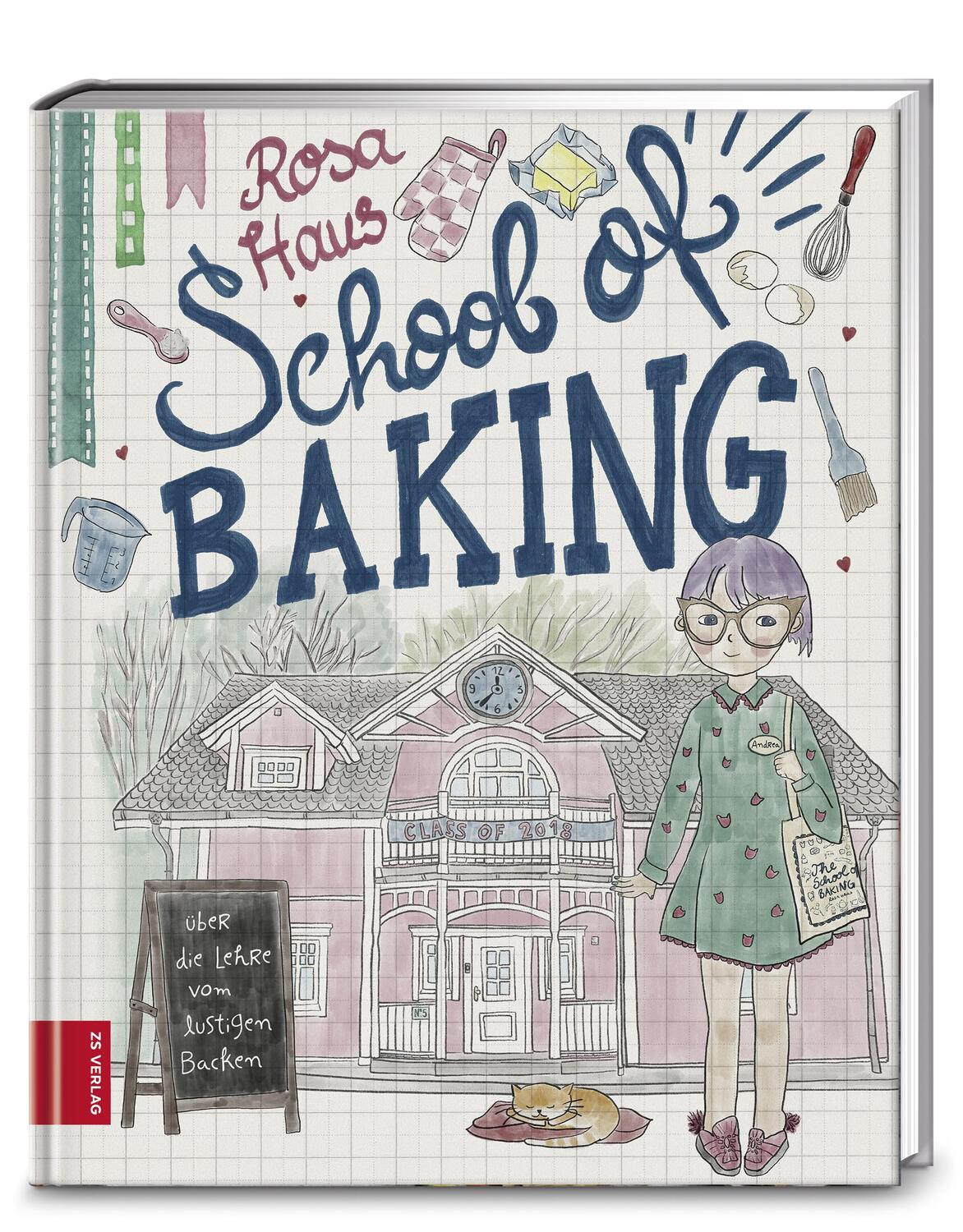 Cover: 9783898838184 | Rosa Haus - School of baking | Andrea Stolzenberger | Buch | 242 S.